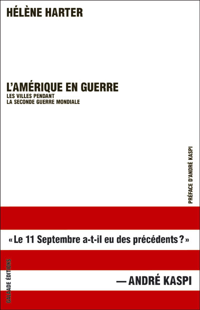 Lamérique En Guerre Les Villes Pendant La Seconde Guerre - 